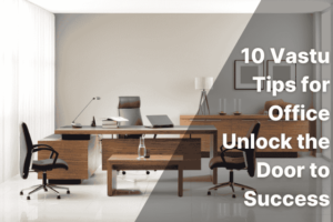 10 Vastu tips for office